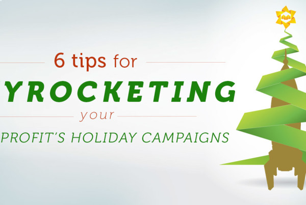 6 Tips for skyrocketing your nonprofits holiday campaigns